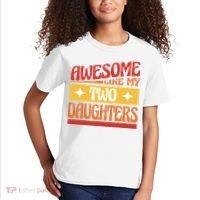 Awesome Like My Two Daughters Cute Gift Kids T-Shirt thumb 2