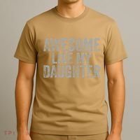 Awesome Like My Daughter Gifts Man Funny Fathers Day Dad T-Shirt thumb 3