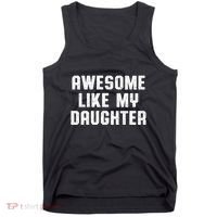 Awesome Like My Daughter Mothers Fathers Day Mom Tank Top thumb 0