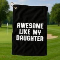 Awesome Like My Daughter Mothers Fathers Day Mom Golf Towel thumb 1
