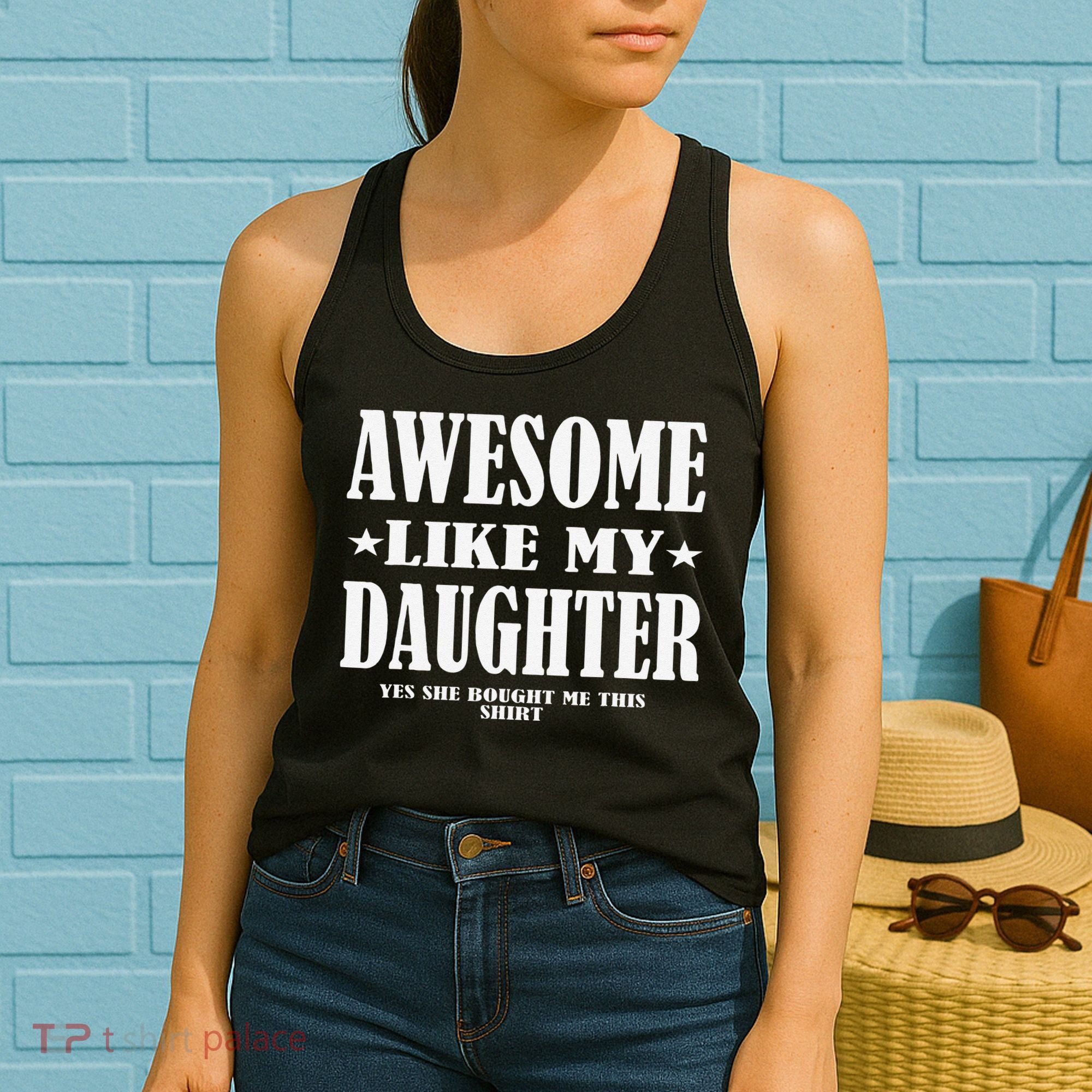Awesome Like My Daughter Fathers Day Yes She Bought Me This Women's Tank Top