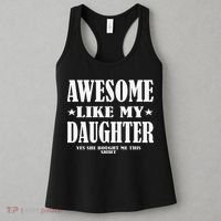 Awesome Like My Daughter Fathers Day Yes She Bought Me This Women's Tank Top thumb 3