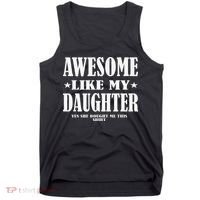Awesome Like My Daughter Fathers Day Yes She Bought Me This Tank Top thumb 0
