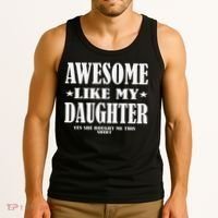 Awesome Like My Daughter Fathers Day Yes She Bought Me This Tank Top thumb 3