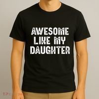 Awesome Like My Daughter Fathers Day Dads Gift T-Shirt thumb 3