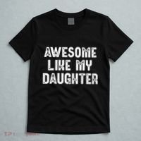 Awesome Like My Daughter Fathers Day Dads Gift T-Shirt thumb 5