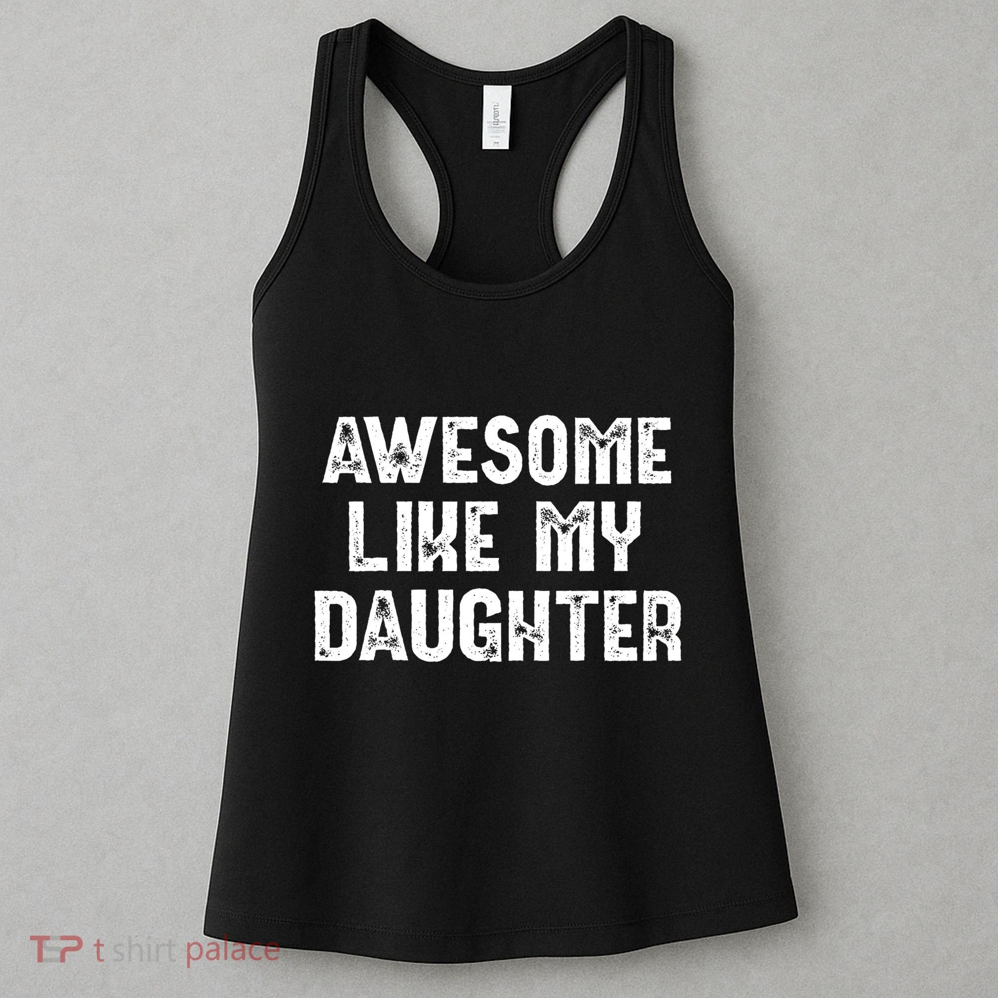 Awesome Like My Daughter Fathers Day Dads Gift Women's Tank Top