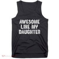 Awesome Like My Daughter Fathers Day Dads Gift Tank Top thumb 0