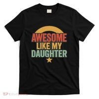 Awesome Like My Daughter - Father's Day Gift T-Shirt thumb 0