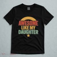 Awesome Like My Daughter - Father's Day Gift T-Shirt thumb 5
