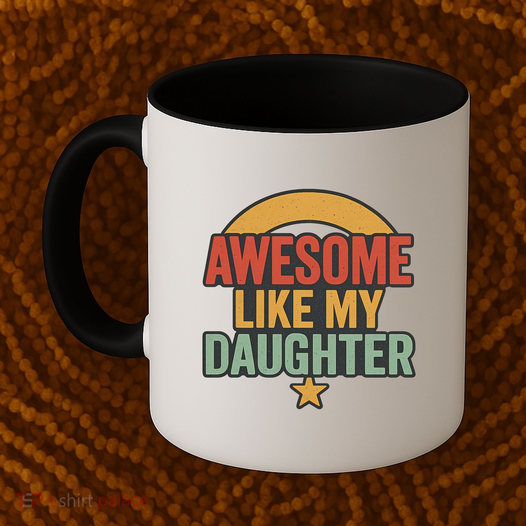 Awesome Like My Daughter - Father's Day Gift Coffee Mug