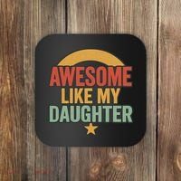 Awesome Like My Daughter - Father's Day Gift Coaster thumb 0