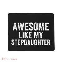 Awesome Like My Stepdaughter Father’S Day Humor Proud Dad My Stepdaughter Mousepad thumb 0