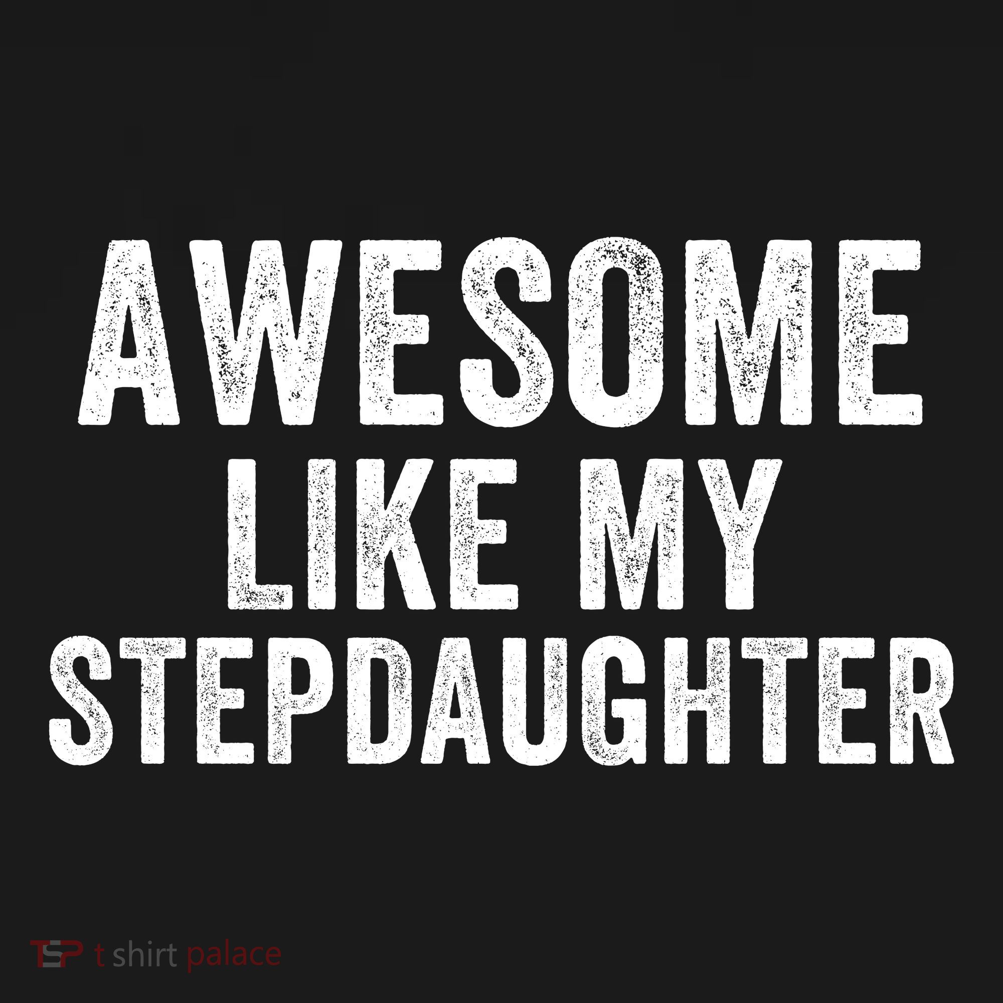Awesome Like My Stepdaughter Father’S Day Humor Proud Dad My Stepdaughter Mousepad
