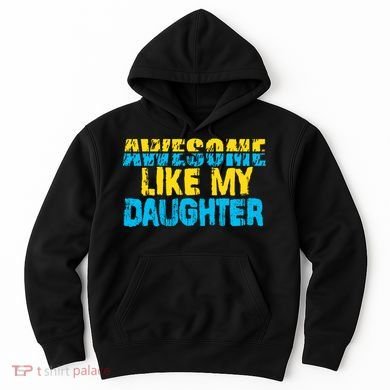 Awesome Like My Daughter Fathers Day Dad Hoodie