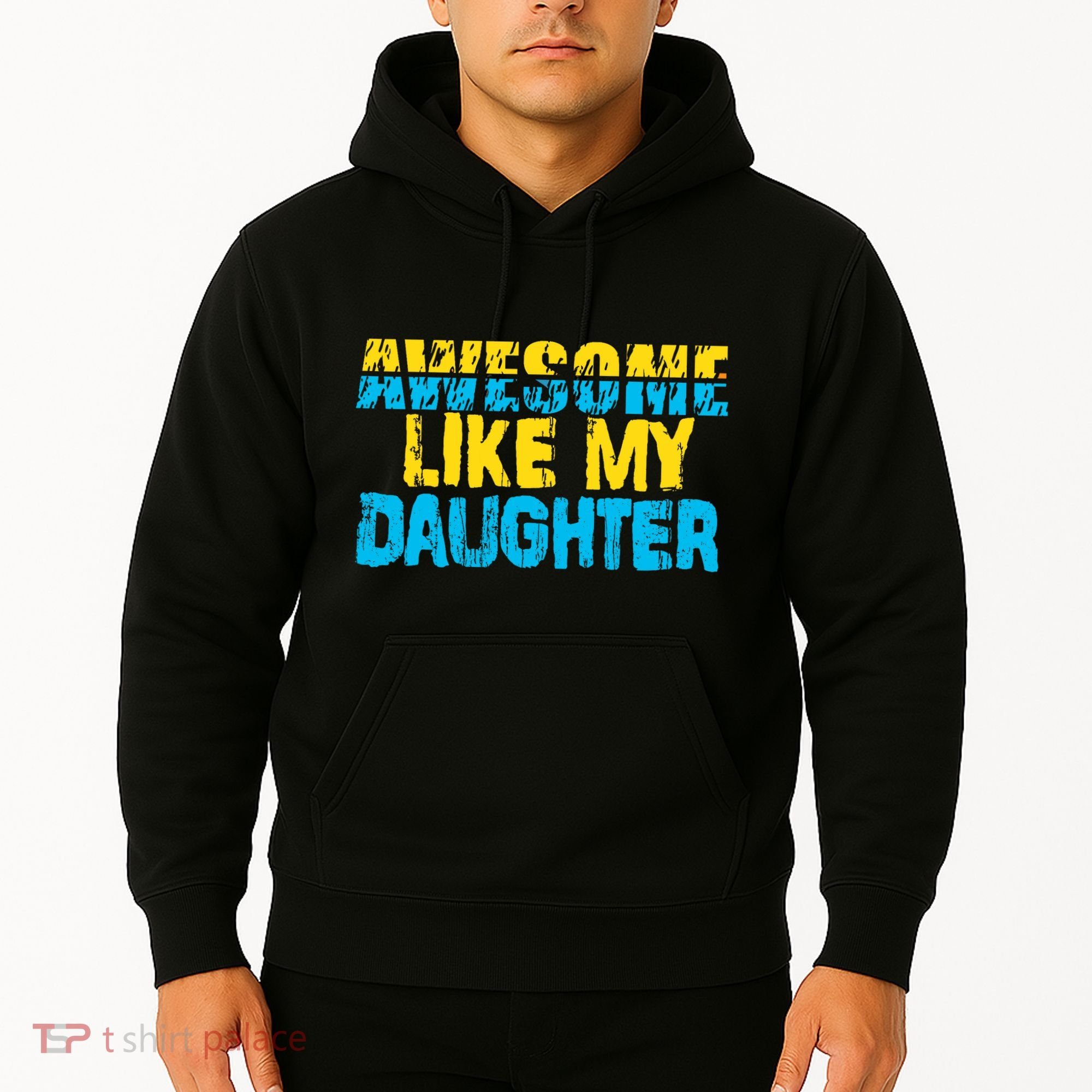 Awesome Like My Daughter Fathers Day Dad Hoodie