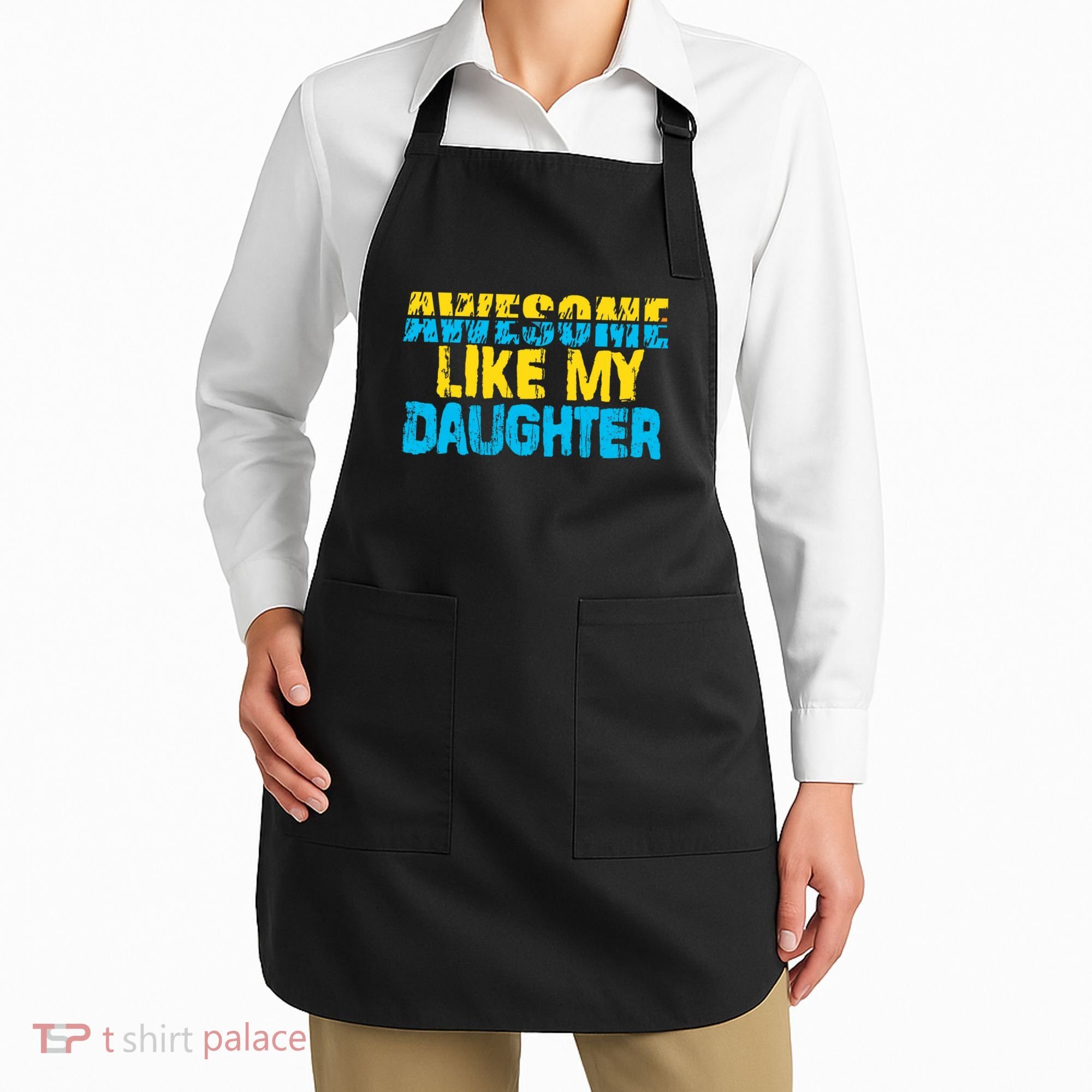 Awesome Like My Daughter Fathers Day Dad Apron