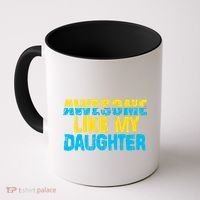 Awesome Like My Daughter Fathers Day Dad Coffee Mug thumb 0