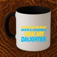 Awesome Like My Daughter Fathers Day Dad Coffee Mug thumb 2