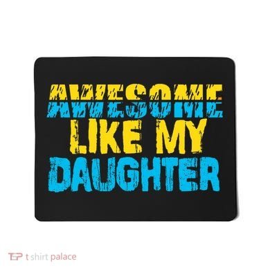 Awesome Like My Daughter Fathers Day Dad Mousepad