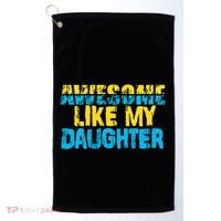 Awesome Like My Daughter Fathers Day Dad Golf Towel thumb 0