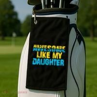 Awesome Like My Daughter Fathers Day Dad Golf Towel thumb 2