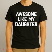 Awesome Like My Daughter Funny Fathers Day Gift Dad T-Shirt thumb 3