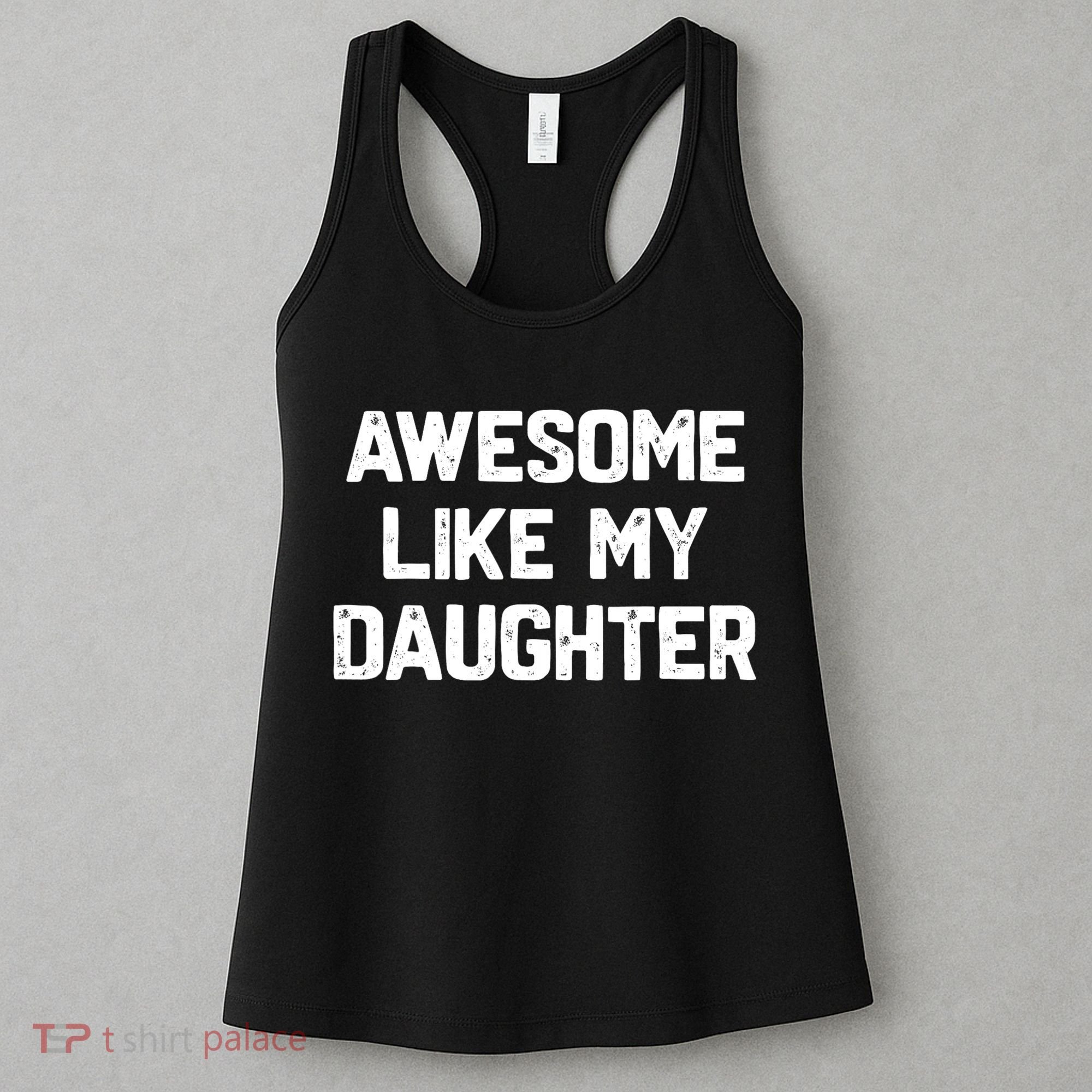 Awesome Like My Daughter Funny Fathers Day Gift Dad Women's Tank Top