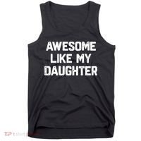 Awesome Like My Daughter Funny Fathers Day Gift Dad Tank Top thumb 0