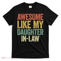 Awesome Like My Daughter In Law Women Parents Day T-Shirt thumb 0