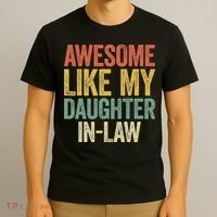 Awesome Like My Daughter In Law Women Parents Day T-Shirt thumb 3