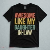 Awesome Like My Daughter In Law Women Parents Day T-Shirt thumb 5