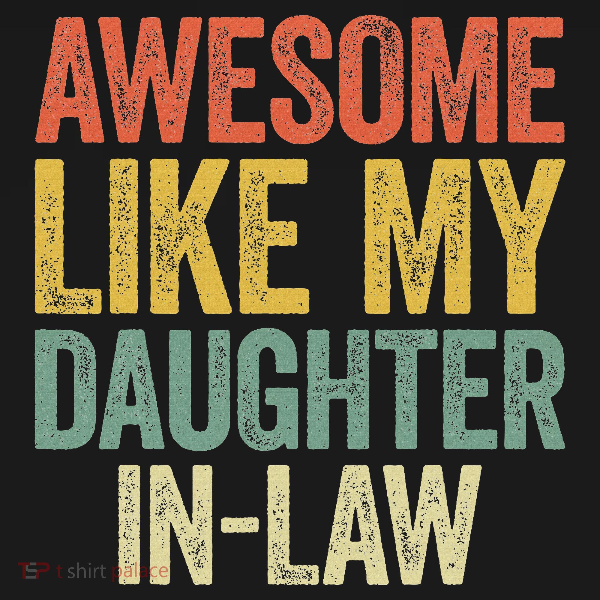 Awesome Like My Daughter In Law Women Parents Day T-Shirt