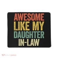 Awesome Like My Daughter In Law Women Parents Day Mousepad thumb 0