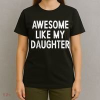 Awesome Like My Daughter Gifts Men Funny Fathers Day Dad T-Shirt thumb 4