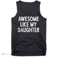 Awesome Like My Daughter Gifts Men Funny Fathers Day Dad Tank Top thumb 0