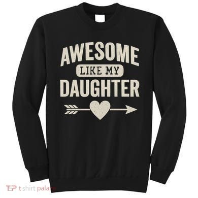 Awesome Like My Daughter Sweatshirt