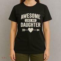 Awesome Like My Daughter T-Shirt thumb 4