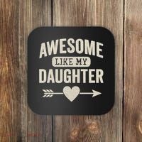 Awesome Like My Daughter Coaster thumb 0