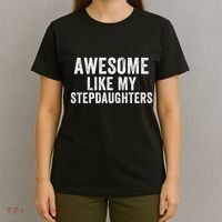 Awesome Like My Stepdaughters Father’S Day Humor Proud Dad My Stepdaughters T-Shirt thumb 4