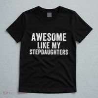 Awesome Like My Stepdaughters Father’S Day Humor Proud Dad My Stepdaughters T-Shirt thumb 5