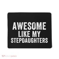 Awesome Like My Stepdaughters Father’S Day Humor Proud Dad My Stepdaughters Mousepad thumb 0
