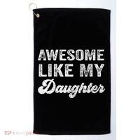 Awesome Like My Daughter Fathers Day Golf Towel thumb 0
