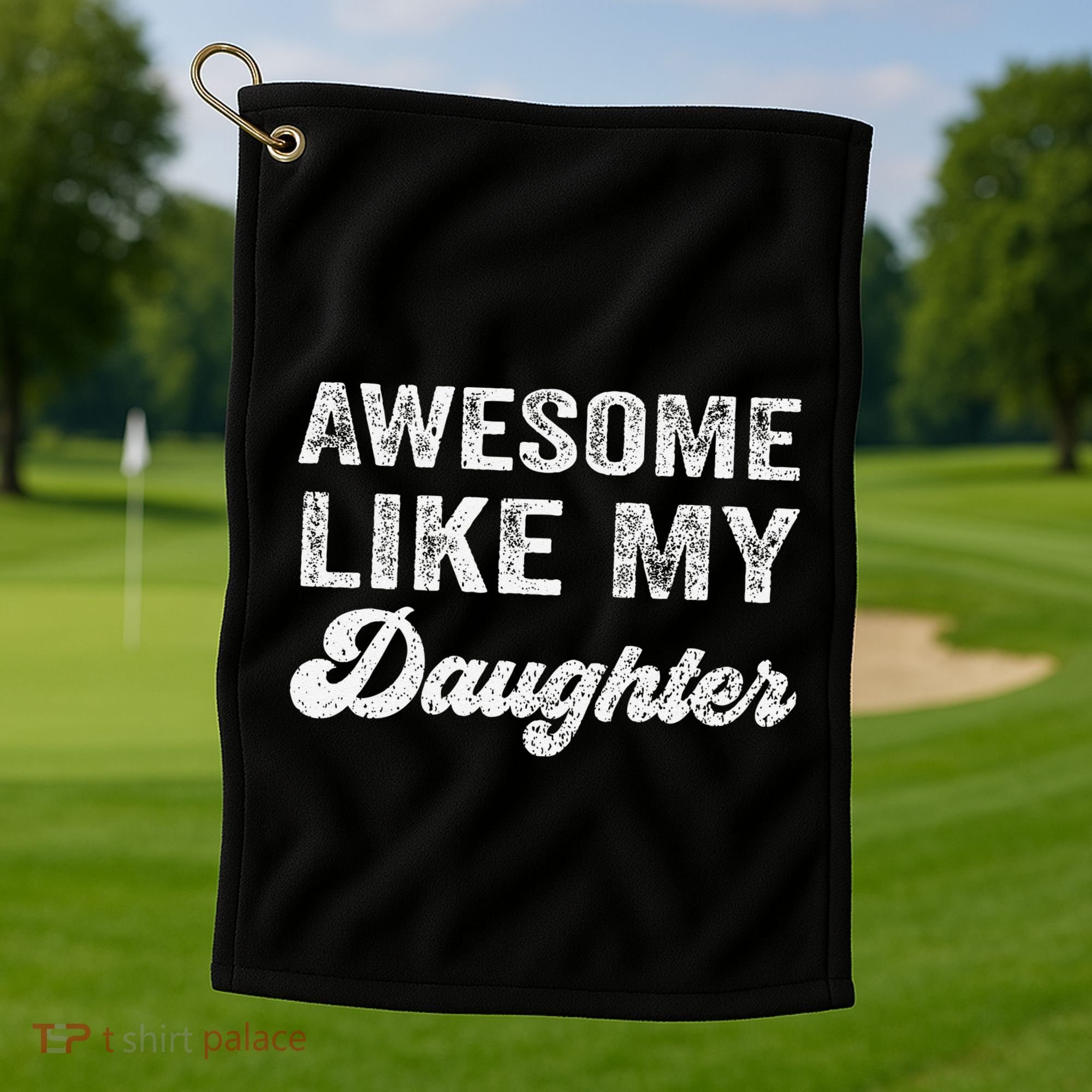 Awesome Like My Daughter Fathers Day Golf Towel
