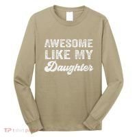 Awesome Like My Daughter Fathers Day Long Sleeve Shirt thumb 0