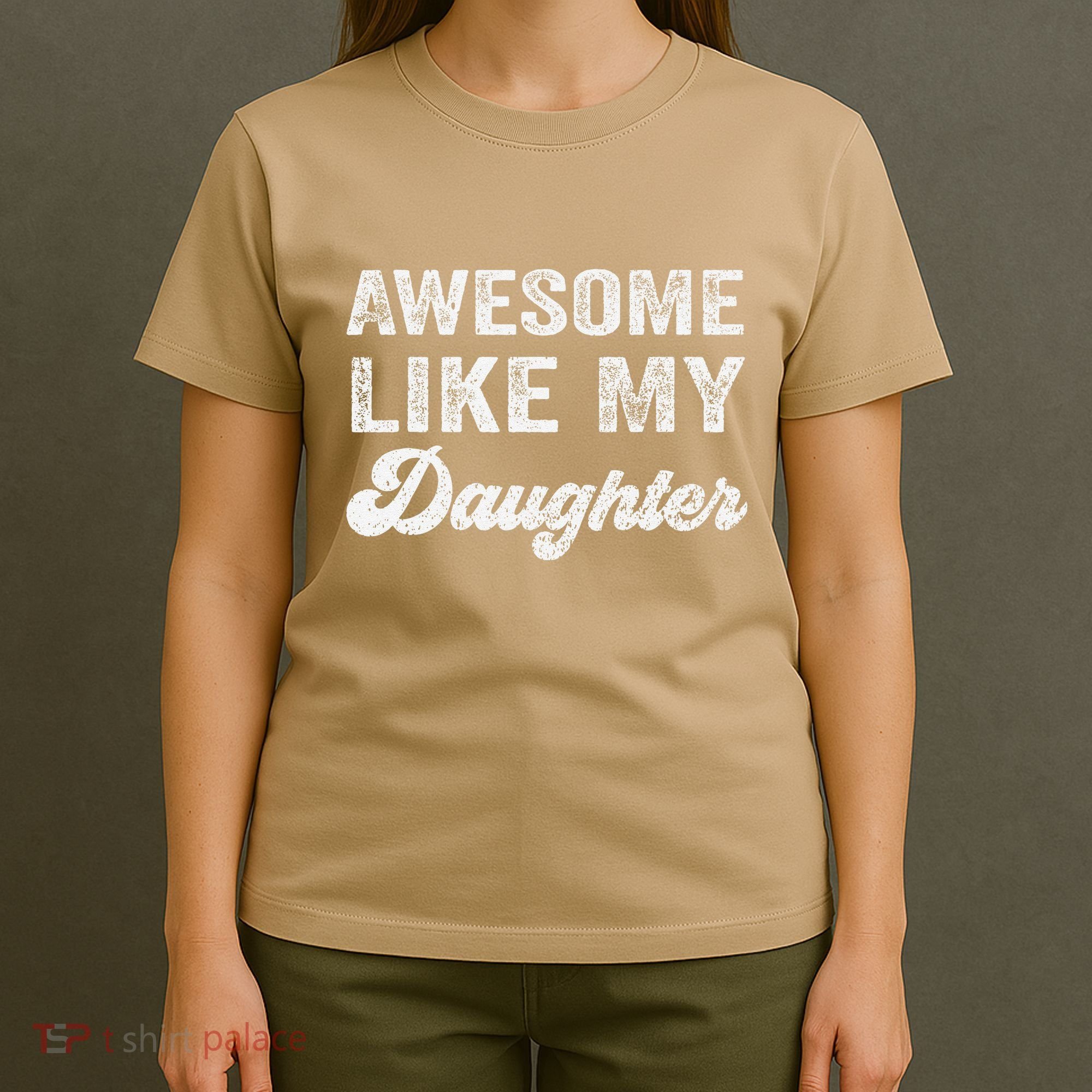 Awesome Like My Daughter Fathers Day T-Shirt