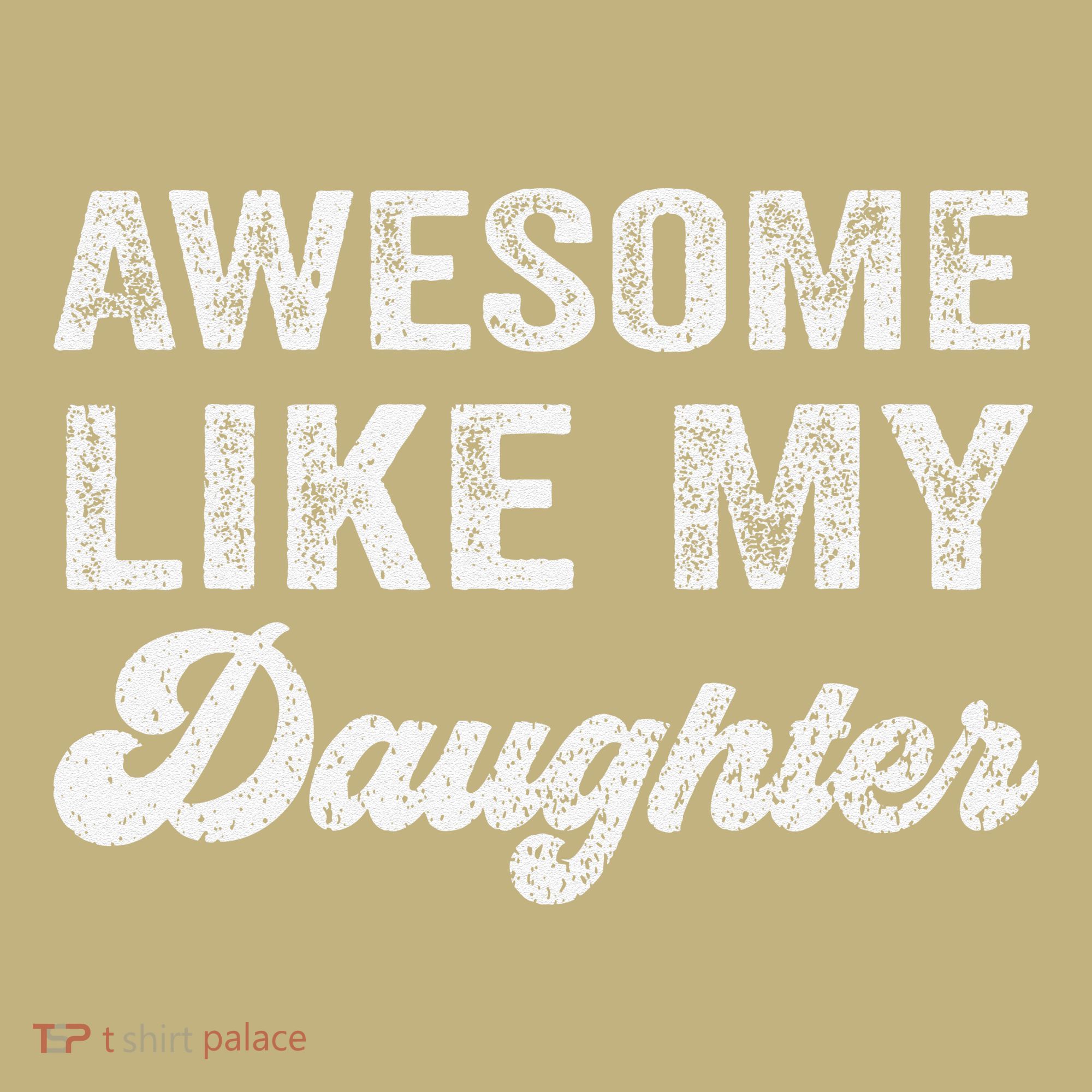 Awesome Like My Daughter Fathers Day Button
