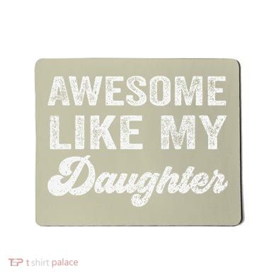 Awesome Like My Daughter Fathers Day Mousepad