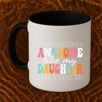 Awesome Like My Daughter Funny Mama Mother Mom Daughter Coffee Mug thumb 2