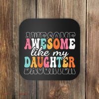 Awesome Like My Daughter Funny Mama Mother Mom Daughter Coaster thumb 0